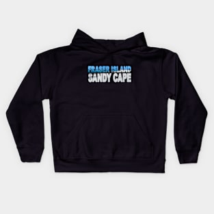 FRASER ISLAND - Queensland Australia Sandy Cape Kids Hoodie